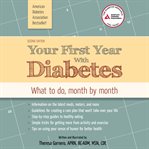 Your first year with diabetes : what to do, month by month cover image