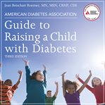 American diabetes association guide to raising a child with diabetes cover image