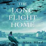 The long flight home : a novel cover image