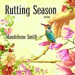 Rutting season : stories cover image