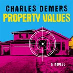 Property values : a novel cover image