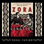 Zora and Langston : a story of friendship and betrayal cover image