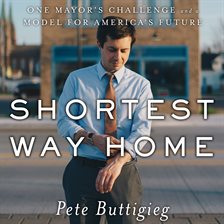 shortest way home by pete buttigieg