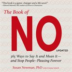 The book of no : 365 ways to say it and mean it - and stop people-pleasing forever cover image
