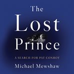 The lost prince : a search for Pat Conroy cover image