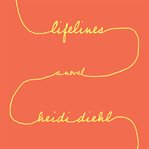 Lifelines : a novel cover image