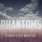 Phantoms : A Novel cover image