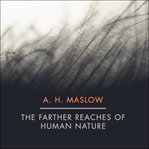 The farther reaches of human nature cover image