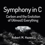 Symphony in C : carbon and the evolution of (almost) everything cover image