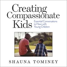 Cover image for Creating Compassionate Kids