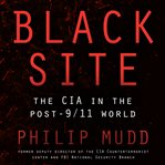 Black site : the CIA in the post-9/11 world cover image