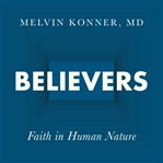 Believers : faith in human nature cover image