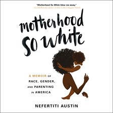 Cover image for Motherhood So White