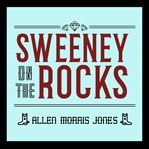 Sweeney on the Rocks cover image