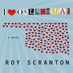 I ♥ Oklahoma! : a novel cover image