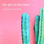 The girl at the door : a novel cover image