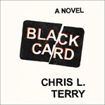 Black card : a novel cover image