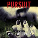 The pursuit : a novel of suspense cover image