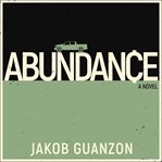 Abundance : a novel cover image
