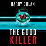 The good killer : a novel cover image