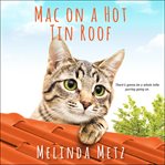 Mac on a hot tin roof cover image
