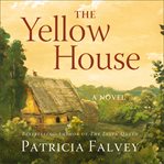 The yellow house : a novel cover image