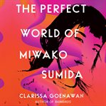 The perfect world of miwako sumida cover image