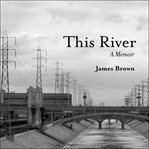 This river : a memoir cover image