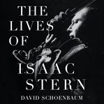 The lives of Isaac Stern cover image