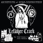 Architects of self-destruction : the oral history of Leftöver Crack cover image