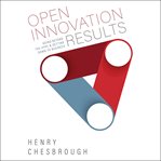 Open innovation results : going beyond the hype and getting down to business cover image