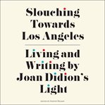 Slouching towards los angeles cover image