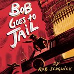 Bob goes to jail cover image