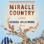 Miracle country : a memoir cover image