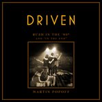 Driven. Rush in the '90s and "In the End" cover image