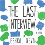 The last interview : a novel cover image