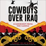 Cowboys over iraq : leadership from the saddle cover image