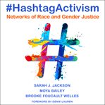 #Hashtagactivism : networks of race and gender justice cover image