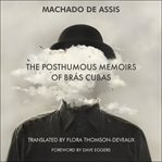 The posthumous memoirs of Brás Cubas cover image