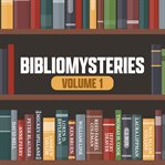 Bibliomysteries. Volume 1 cover image