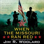 When the missouri ran red cover image
