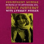 Permanent damage : memoirs of an outrageous girl cover image