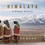 Himalaya : a human history cover image