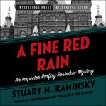A Fine Red Rain : Inspector Porfiry Rostnikov Mysteries Series, Book 4 cover image