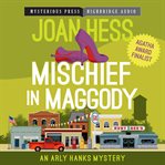 Mischief in Maggody : an Arly Hanks mystery cover image