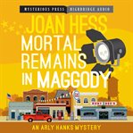 Mortal Remains in Maggody : Arly Hanks Series, Book 5 cover image