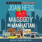 Maggody in Manhattan : Arly Hanks Series, Book 6 cover image