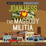 The Maggody militia : an Arly Hanks mystery cover image
