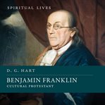 Benjamin Franklin : cultural protestant cover image
