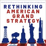 Rethinking American Grand Strategy cover image